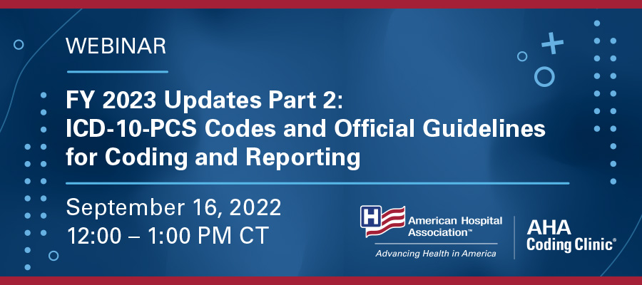 FY 2023 Updates Part 2: ICD-10-PCS Coding Webinar