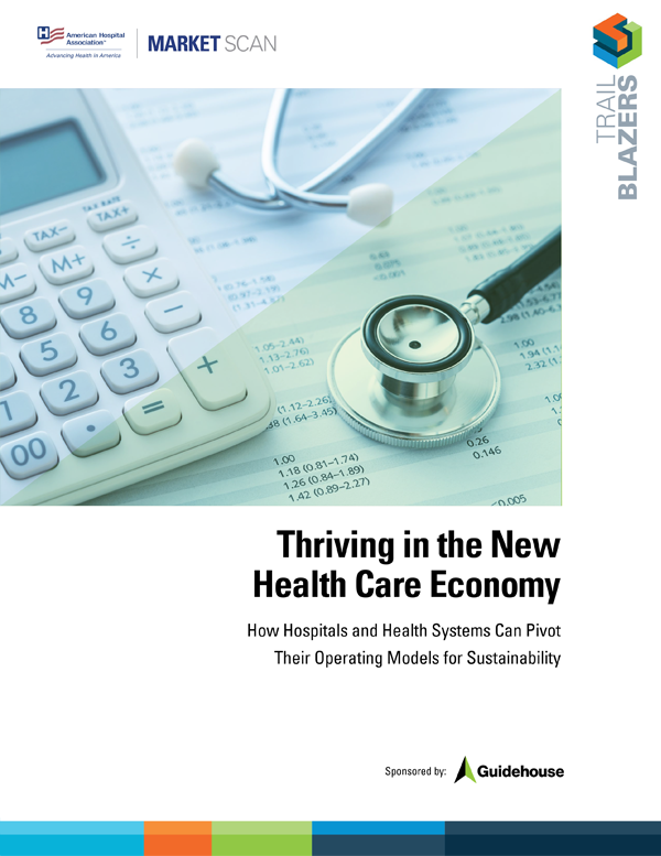 Thriving in the New Health Care Economy | How Hospitals and Health Systems Can Pivot Their Operating Models for Sustainability