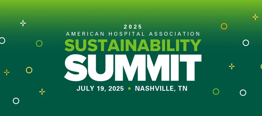 2025 American Hospital Association Sustainability Summit. July 19, 2025. Nashville, Tennessee.