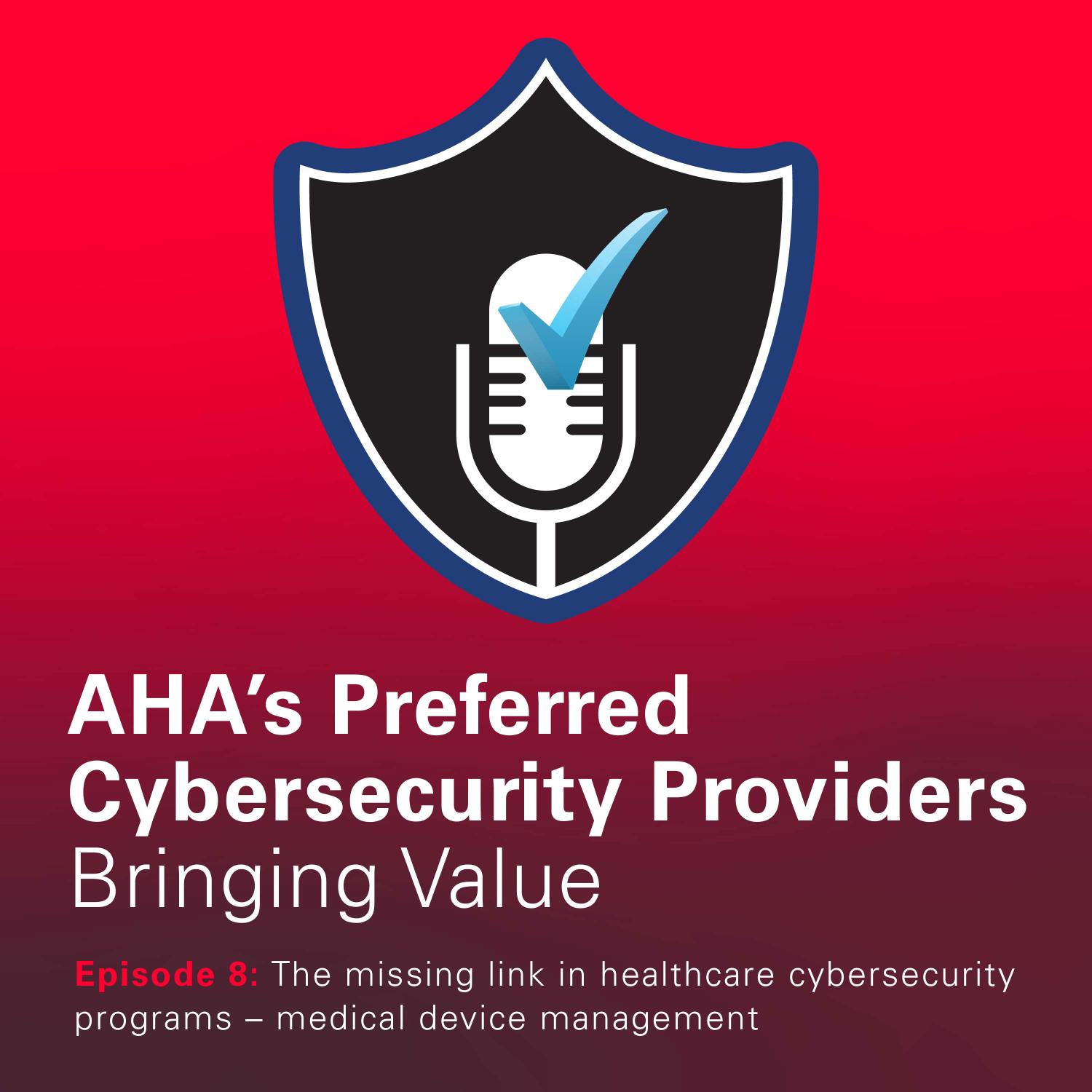APCP Podcast Episode 8 featuring Trimedix: The missing link in healthcare cybersecurity programs – medical device management