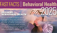 Infographic: Fast Facts: Behavioral Health 2025
