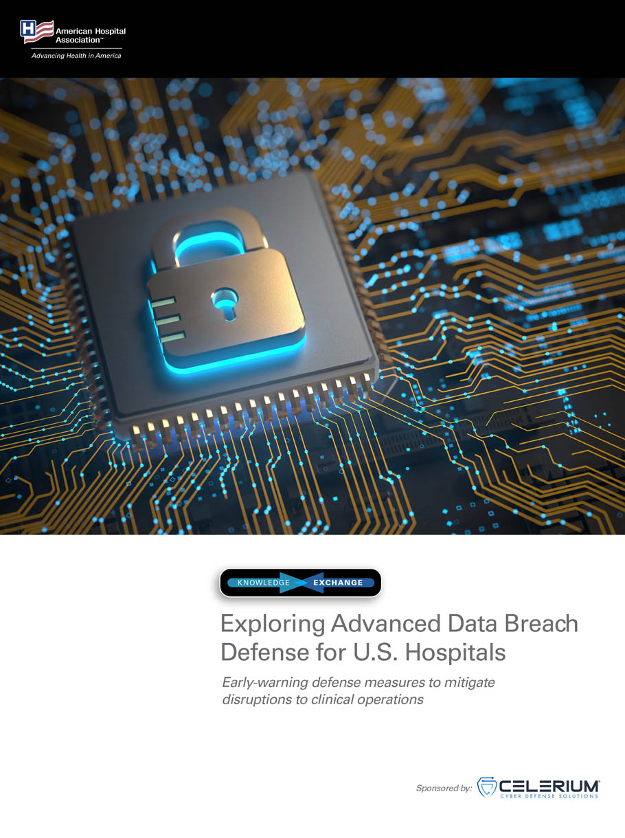 AHA Knowledge Exchange | Exploring Advanced Data Breach Defense for U.S. Hospitals