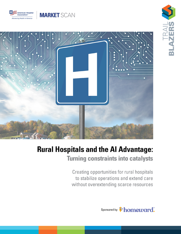 TrailBlazers cover of Rural Hospitals and the AI Advantage: Turning Constraints Into Catalysts - Creating Opportunities for Rural Hospitals to Stabilize Operations and Extend Care Without Overextending Scarce Resources