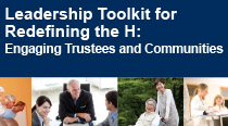 Leadership Toolkit for Redefining the H: Engaging Trustees and Communities