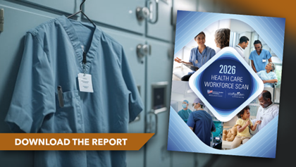 Health Care Workforce: A System Under Pressure, Poised for Reinvention. 2026 Health Care Workforce Scan. American Hospital Association. Staffgarden by Ascend Learning. Download the report.
