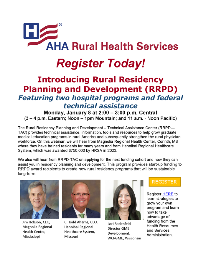 AHA Rural Health Services. Register Today! Introducing Rural Residency Planning and Development (RRPD). Featuring two hospital programs and federal technical assistance.