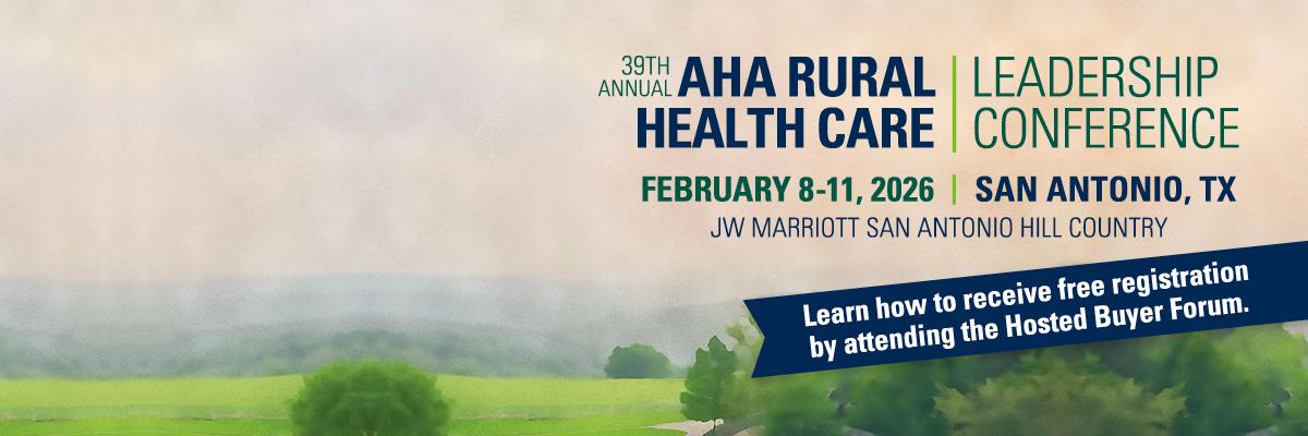 The 39th AHA Rural Health Care Leadership Conference. February 8-11, 2026. San Antonio, Texas. JW Marriott San Antonio Hill Country. Learn how to receive free registration by attending the Hosted Buyer Forum.