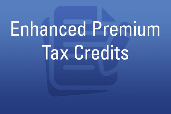 Enhanced Premium Tax Credits