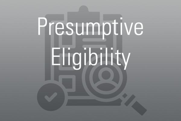 Presumptive Eligibility